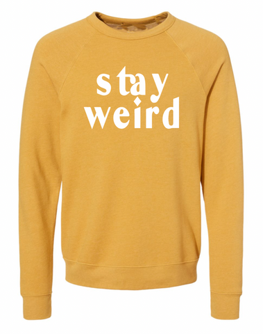 Stay Weird Pullover